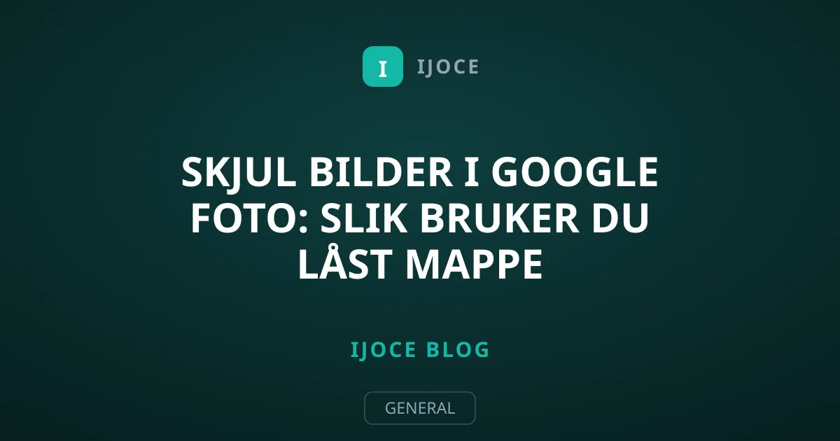 Skjul bilder i Google Foto: Slik bruker du låst mappe
